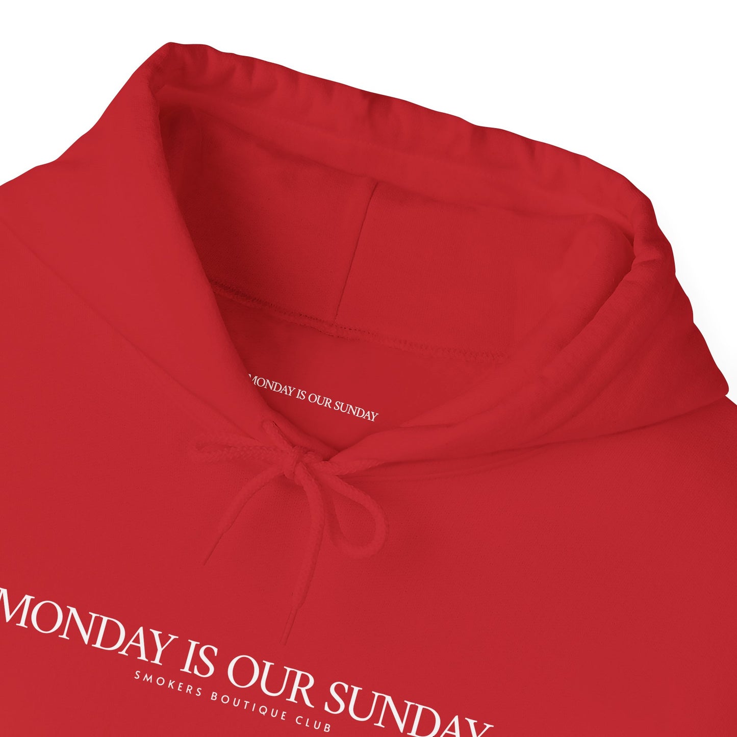 Monday is our Sunday Classic Hoodie33 WHITE ON RED